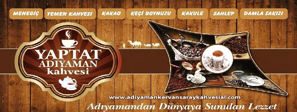 adıyaman yaptat kervansaray kahvesi